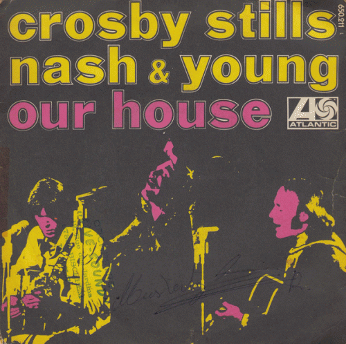 Crosby Stills Nash And Young : Our House